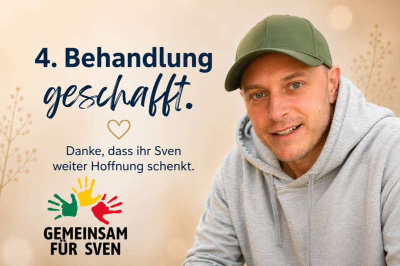 Svens 4. Behandlung ist erfolgt – aber leider gibt es auch eine nicht ganz so schöne Nachricht…